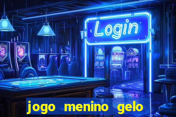 jogo menino gelo menina lava