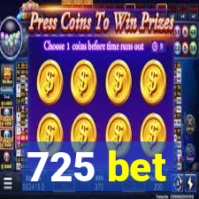 725 bet