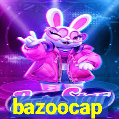 bazoocap