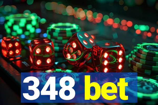 348 bet