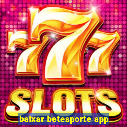 baixar betesporte app