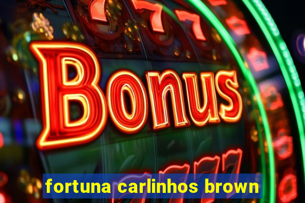 fortuna carlinhos brown