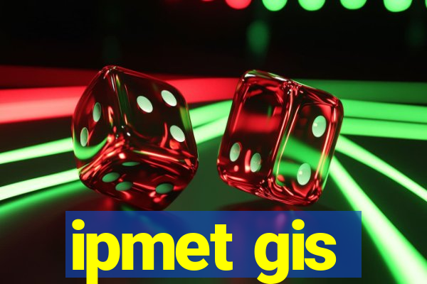 ipmet gis