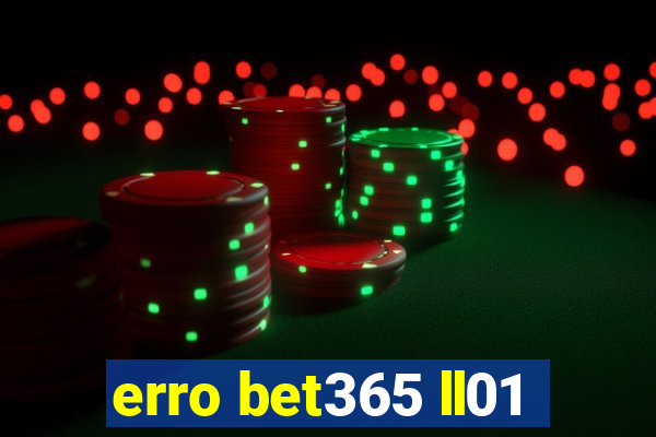 erro bet365 ll01