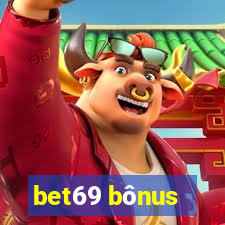 bet69 bônus