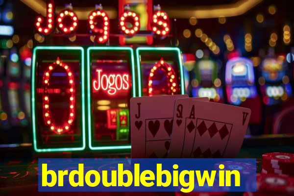 brdoublebigwin