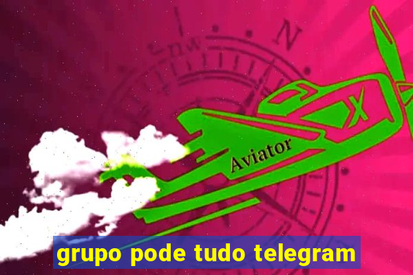 grupo pode tudo telegram