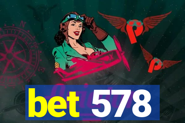 bet 578