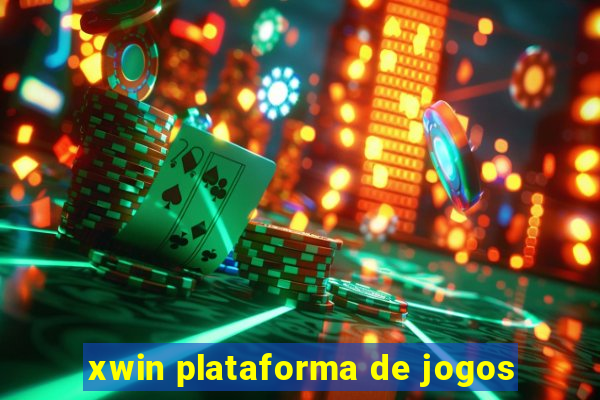 xwin plataforma de jogos