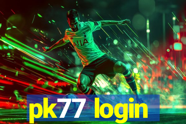 pk77 login