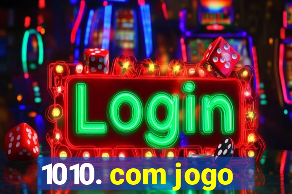 1010. com jogo