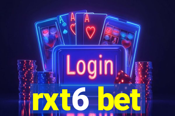 rxt6 bet