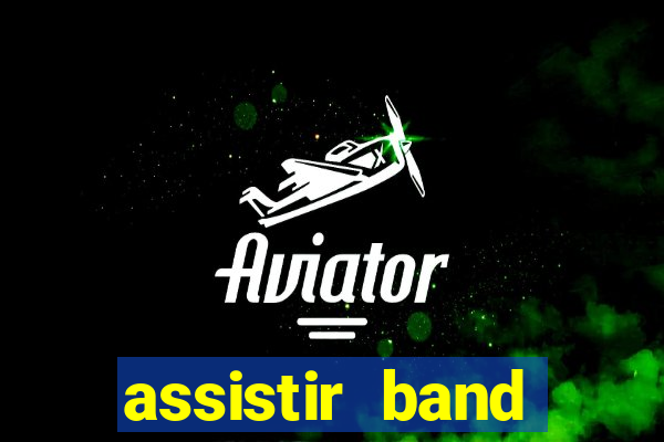 assistir band sports gratis