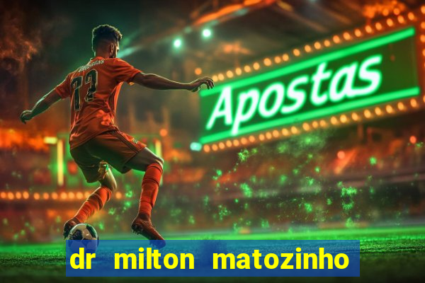 dr milton matozinho urologista santos