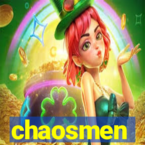 chaosmen