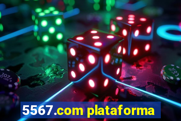 5567.com plataforma