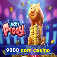 9000 com casino