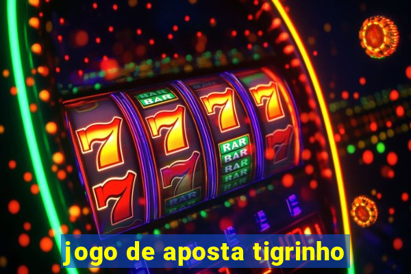 jogo de aposta tigrinho