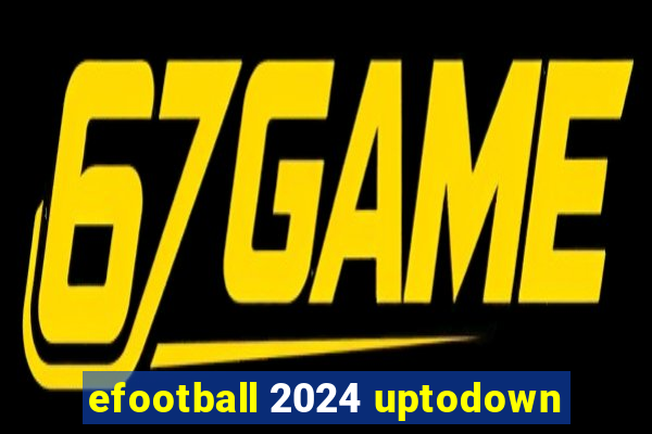 efootball 2024 uptodown