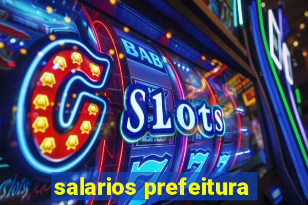 salarios prefeitura