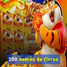 200 nomes de flores