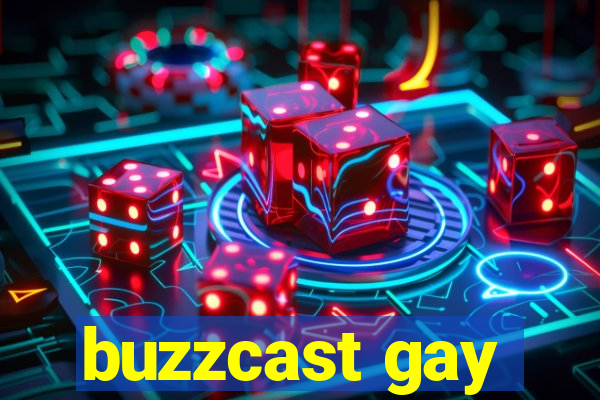 buzzcast gay