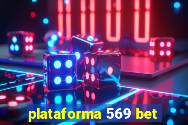 plataforma 569 bet