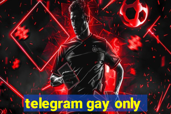 telegram gay only