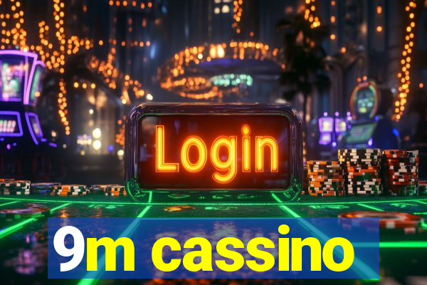 9m cassino