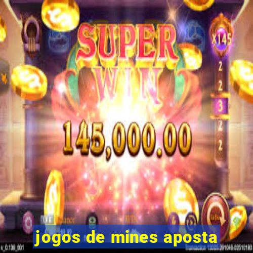 jogos de mines aposta