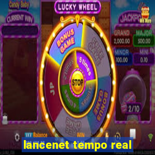 lancenet tempo real