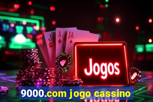 9000.com jogo cassino