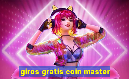 giros gratis coin master