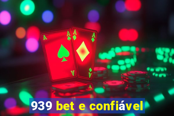 939 bet e confiável