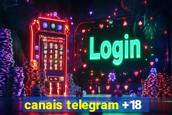 canais telegram +18