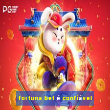 fortuna bet é confiável