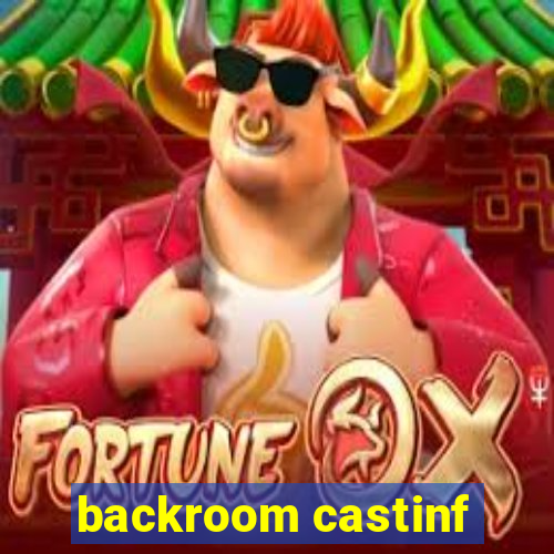 backroom castinf