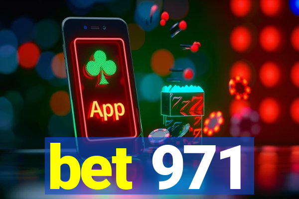 bet 971