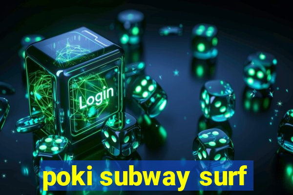 poki subway surf