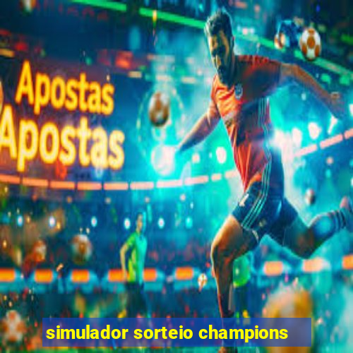 simulador sorteio champions