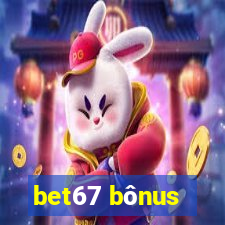 bet67 bônus