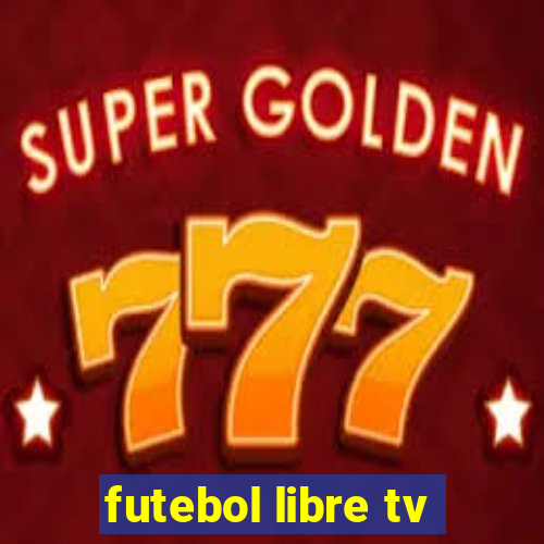 futebol libre tv