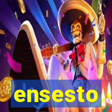 ensesto