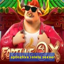 aplicativo roleta sexual