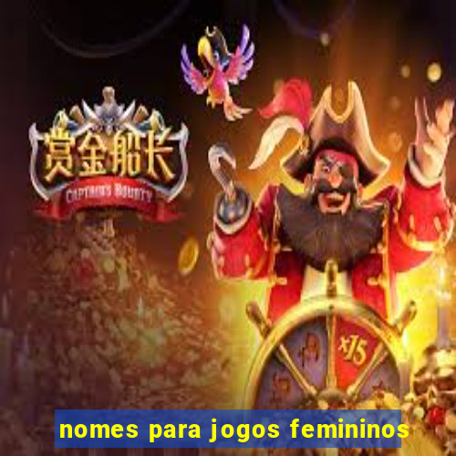 nomes para jogos femininos