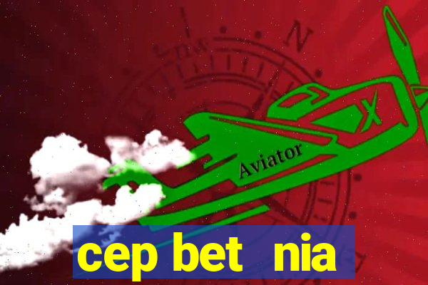 cep bet  nia