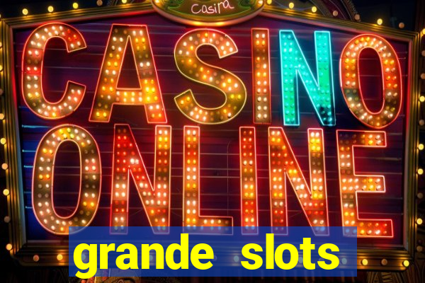 grande slots jackpot louco