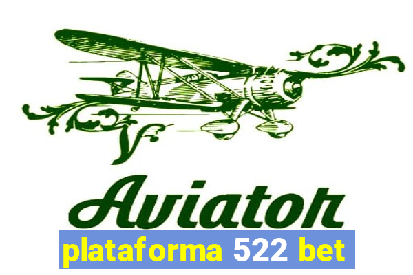 plataforma 522 bet