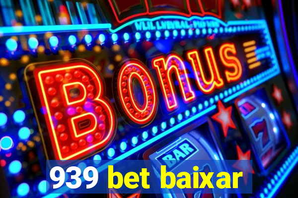 939 bet baixar