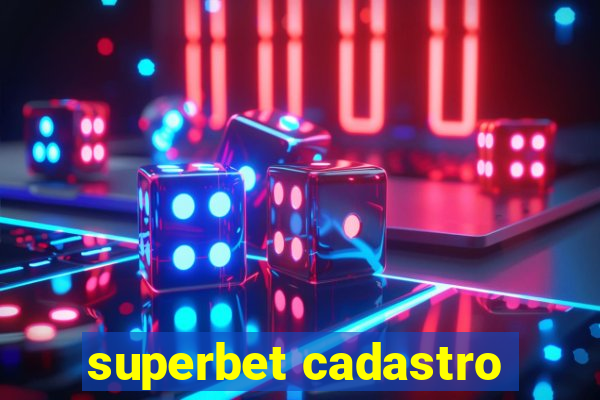 superbet cadastro